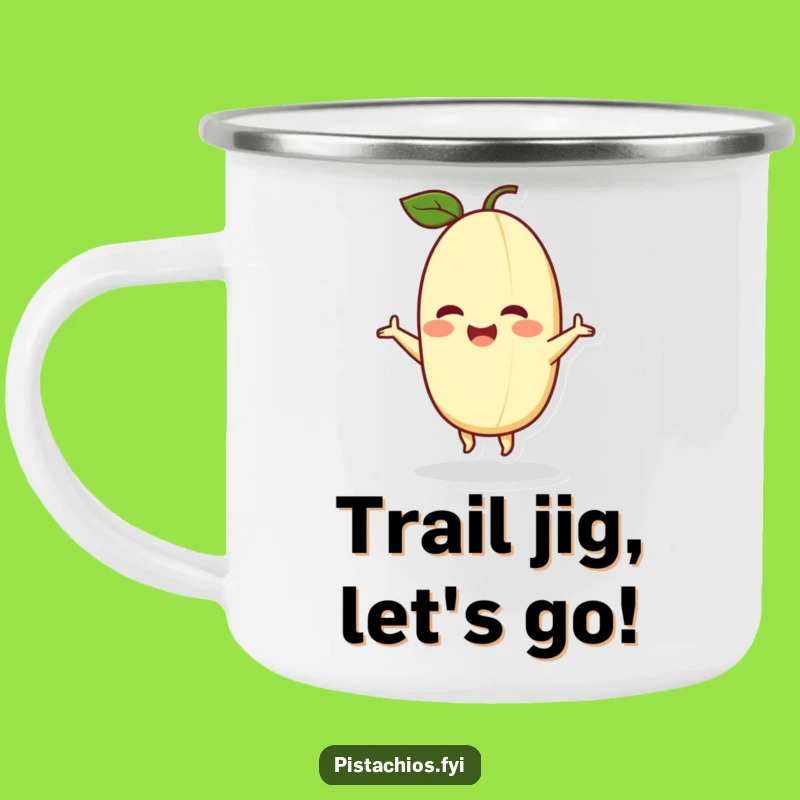 Funny Delighted Pistachio Camping Mug: Dancing Nut for Adventures, Great Funny Outdoor Gift!