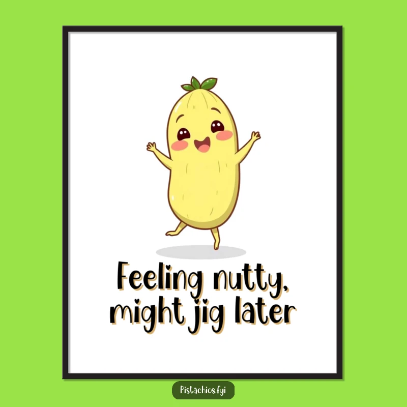 Funny Free Printable Wall Art: Pistachio Character's Joyful Dance - Downloadable Decor