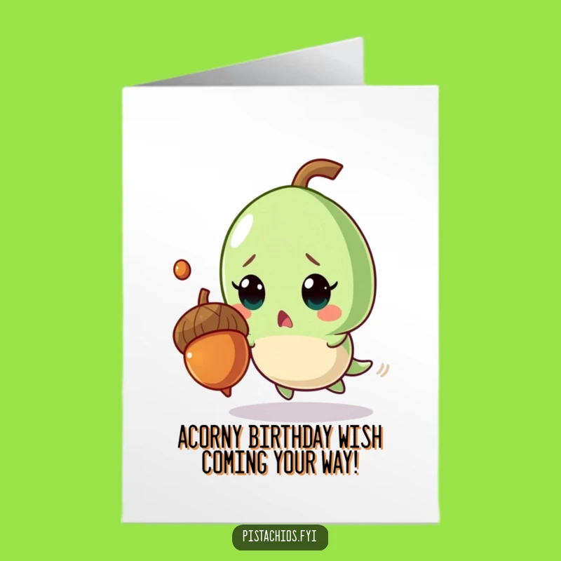 Free Printable Birthday Card: Surprised Pistachio Dodging Acorn, Funny Downloadable Greeting