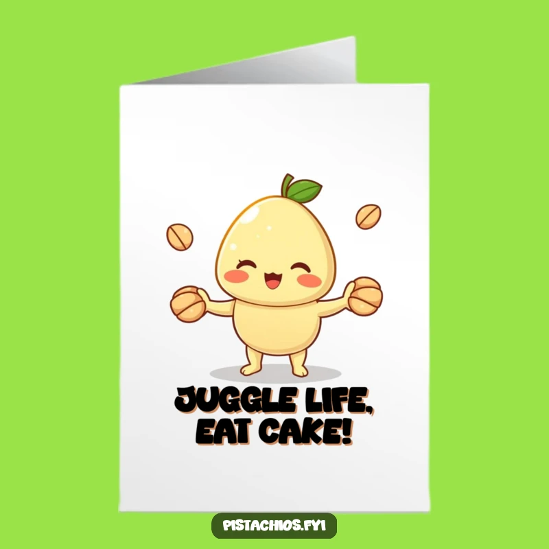 Free Printable Birthday Card: Juggling Pistachio, Funny Downloadable Birthday Wishes