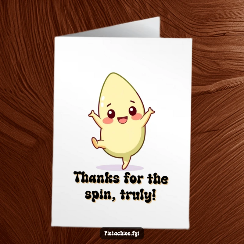 Funny Free Printable Pistachio Thank You Card with a cheerful pistachio doing a cartwheel, conveying thanks energetically.